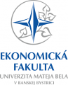 Ekonomická fakulta Univerzita Mateja Bela v Banskej Bystrici